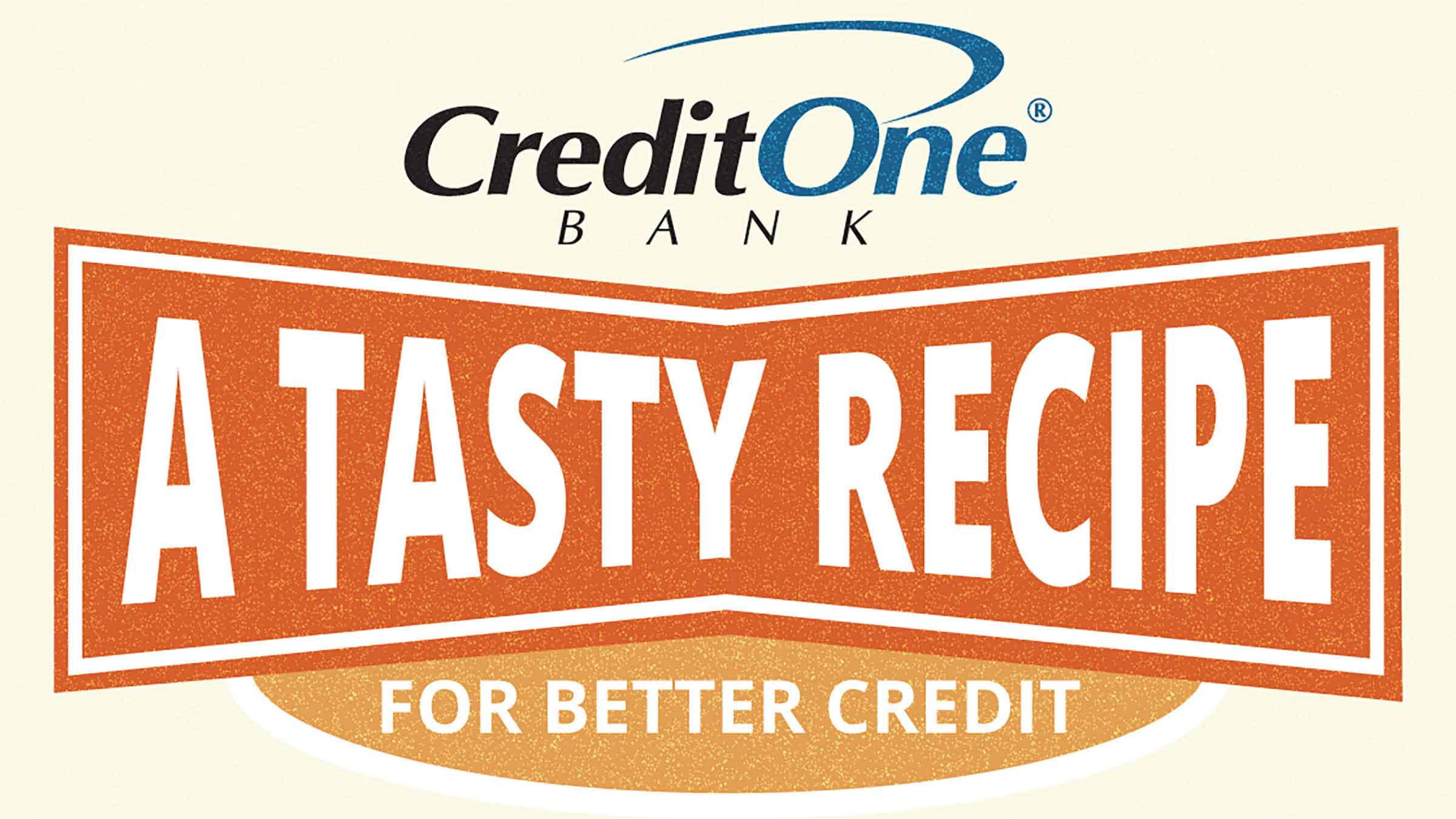 A Tasty Recipe for Better Credit - Credit One Bank infographic promo banner