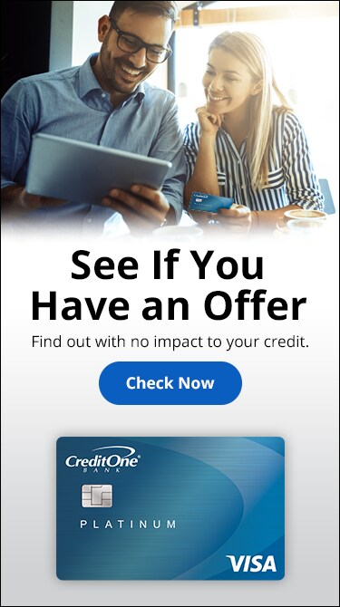See If You Have an Offer for a Credit Card from Credit One Bank. Find out with no impact to your credit.