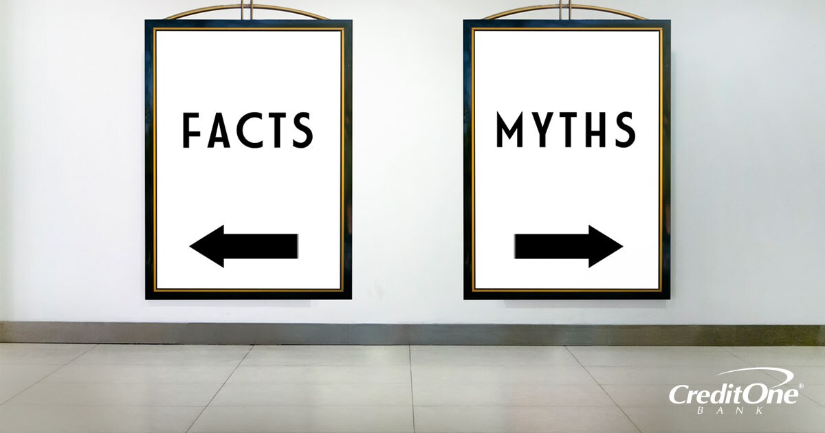 How to separate what is a credit fact vs what is a credit myth How to separate what is a credit fact vs what is a credit myth