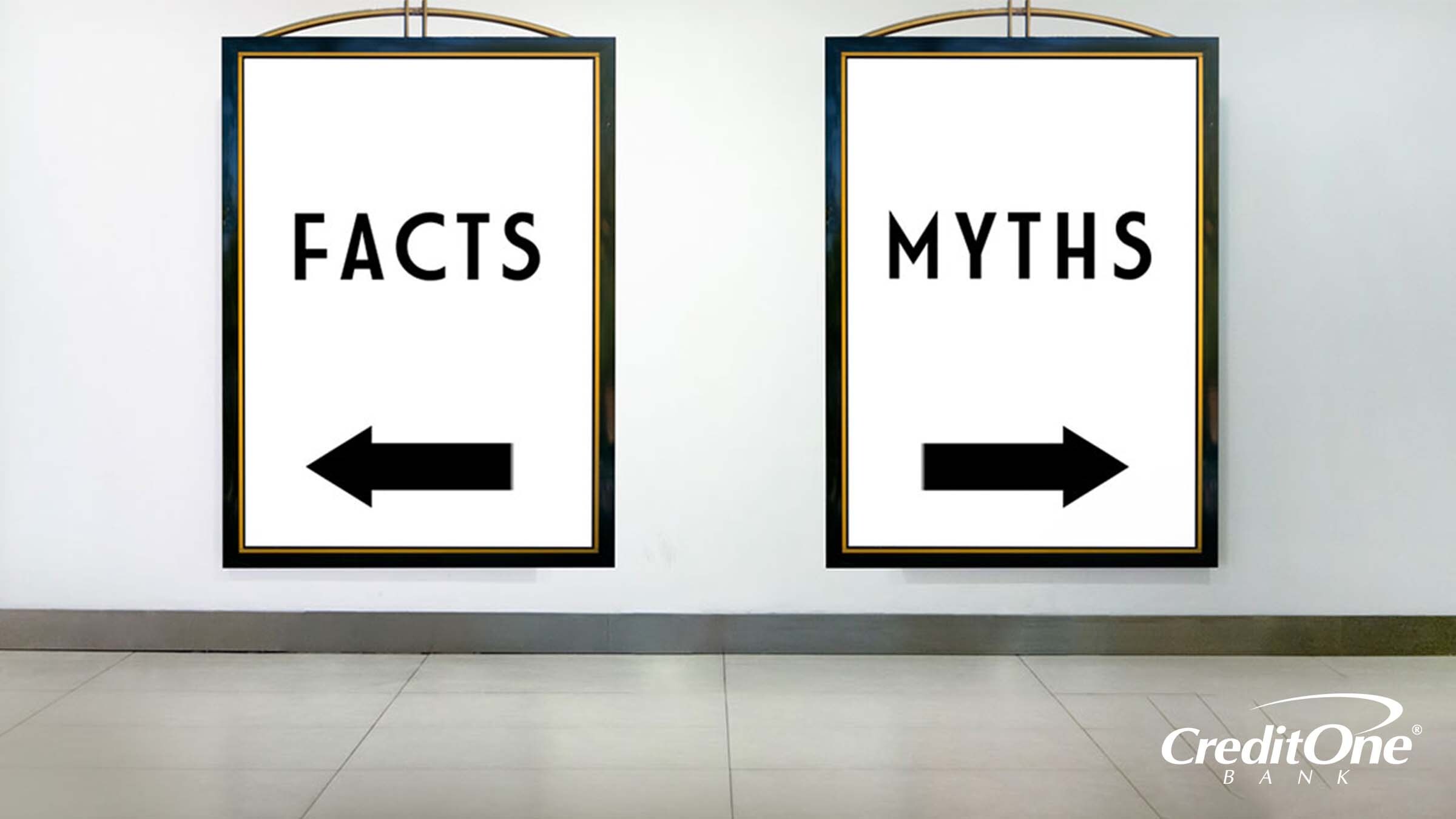 How to separate what is a credit fact vs what is a credit myth How to separate what is a credit fact vs what is a credit myth