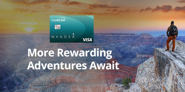 More Rewarding Adventures Await with Credit One Wander Card